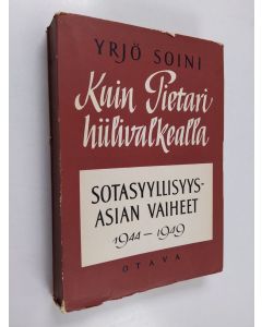 Kirjailijan Yrjö Soini käytetty kirja Kuin pietari hiilivalkealla