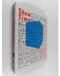 Kirjailijan Jens Hoffmann käytetty kirja Show Time : The Most Influential Exhibitions of Contemporary Art