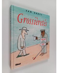 Kirjailijan Sam Gross käytetty kirja Grossièretés