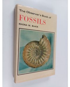 Kirjailijan Rhona M. Black käytetty kirja The Observer's Book of Fossils