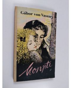 Kirjailijan Gábor von Vaszary käytetty kirja Monpti
