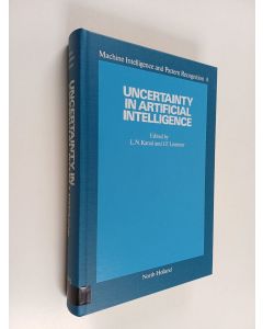 Kirjailijan Laveen N. Kanal käytetty kirja Uncertainty in artificial intelligence