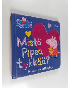 Kirjailijan Satu Karhu käytetty kirja Mistä Pipsa tykkää?