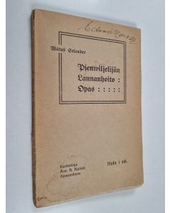 Kirjailijan Wäinö Selander käytetty kirja Pienwiljelijän lannanhoito-opas - Pienviljelijän lannanhoito-opas