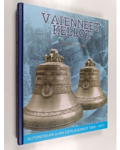 Kirjailijan Timo Lehtonen käytetty kirja Vaienneet kellot : autonomian ajan sotilaskirkot 1809-1917