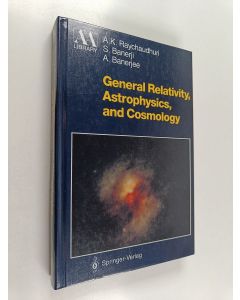 Kirjailijan A. K. Raychaudhuri käytetty kirja General relativity, astrophysics, and cosmology