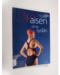 Kirjailijan Paula ym. Mannonen käytetty kirja Naisen oma sydän