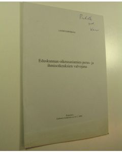 Kirjailijan Lauri Lehtimaja käytetty kirja Eduskunnan oikeusasiamies perus- ja ihmisoikeuksien valvojana, eripainos Lakimies-lehdestä n:o 6-7, 1999