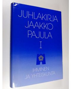 Kirjailijan Heikki ym. Karapuu käytetty kirja Juhlakirja Jaakko Pajula 1 : Ihminen ja yhteiskunta