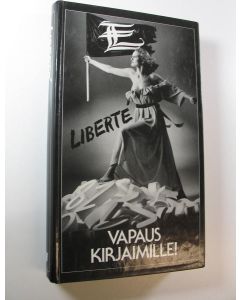käytetty kirja Liberte : Vapaus kirjaimille!