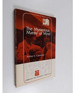 Kirjailijan Arthur C. Custance & Lee Edward Travis käytetty kirja The Mysterious Matter of Mind