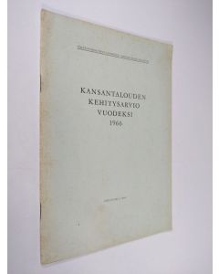 käytetty teos Kansantalouden kehitysarvio vuodeksi 1966