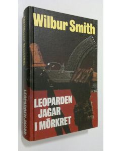 Kirjailijan Wilbur Smith käytetty kirja Leoparden jagar i mörkret