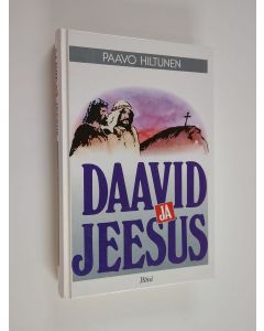 Kirjailijan Paavo Hiltunen käytetty kirja Daavid ja Jeesus