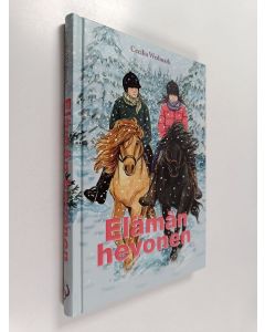 Kirjailijan Cecilia Wedmark käytetty kirja Elämän hevonen