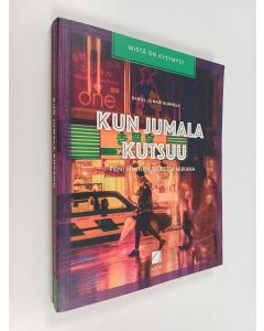 Kirjailijan Daniel Nummela käytetty kirja Kun Jumala kutsuu : pieni ihminen suuressa mukana - Pieni ihminen suuressa mukana