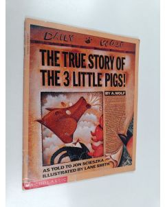 Kirjailijan Jon Scieszka käytetty teos The True Story of the 3 Little Pigs
