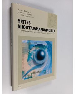 Kirjailijan Raija Kariola käytetty kirja Yritys sijoittajamarkkinoilla : sijoittajasuhdetoiminnan haasteet ja mahdollisuudet