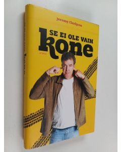 Kirjailijan Jeremy Clarkson käytetty kirja Se ei ole vain kone