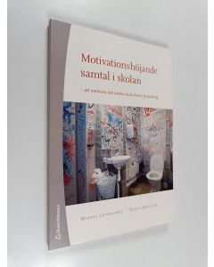 Kirjailijan Mikael Lundgren käytetty kirja Motivationshöjande samtal i skolan : att motivera och arbeta med elevers förändring