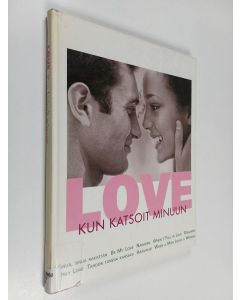 Kirjailijan Virpi Kari käytetty kirja Love : Kun katsoit minuun