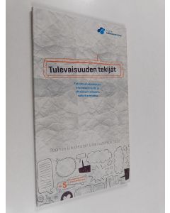 käytetty kirja Tulevaisuuden tekijät : tutkimus lukiolaisten arvomaailmasta ja yhteiskunnallisesta vaikuttamisesta : Suomen lukiolaisten liiton tutkimus 2011
