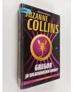 Kirjailijan Suzanne Collins käytetty kirja Gregor ja salaisuuksien merkit