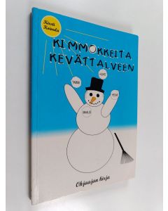 Kirjailijan Kirsti Koivula käytetty kirja Kimmokkeita kevättalveen : ohjaajan kirja