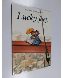 Tekijän Carl Norac .) käytetty kirja Lucky Joey