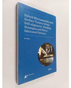käytetty kirja Hybrid microassembly with surface tension driven self-alignment : Handling strategies and microfabricated patterns