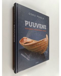 Kirjailijan Osmo Perälä käytetty kirja Puuvene : veistäminen, kunnostaminen, perinne