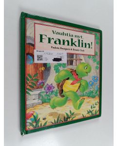 Kirjailijan Paulette Bourgeois käytetty kirja Vauhtia nyt, Franklin!