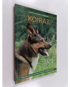 Kirjailijan Raymond Coppinger käytetty kirja Koira? : ihmisen paras ystävä biologin näkökulmasta