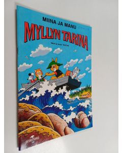 Kirjailijan Teutori käytetty teos Miina ja Manu : myllyn tarina