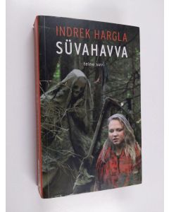 Kirjailijan Indrek Hargla käytetty kirja Süvahavva : teine suvi