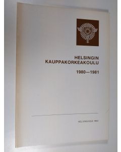 käytetty kirja Helsingin kauppakorkeakoulu : Kertomus lukuvuodesta 1980-1981