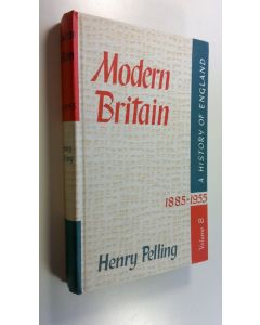 Kirjailijan Henry Pelling käytetty kirja Modern Britain 1885-1955 (ERINOMAINEN)
