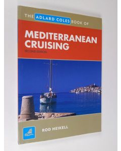 Kirjailijan Rod Heikell käytetty kirja Mediterranean Cruising