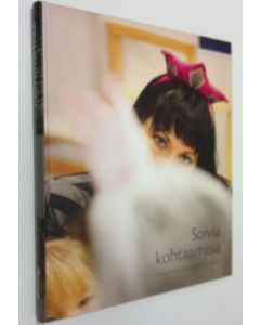 Tekijän Laura ym. Huhtinen-Hilden  käytetty kirja Soivia kohtaamisia (ERINOMAINEN)