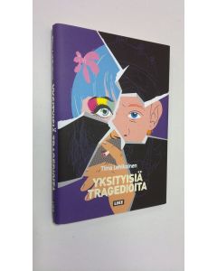 Kirjailijan Tiina Lehikoinen uusi kirja Yksityisiä tragedioita : novelleja (UUSI)