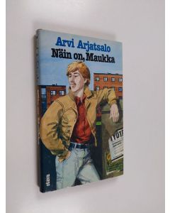 Kirjailijan Arvi Arjatsalo käytetty kirja Näin on, Maukka : nuorisoromaani