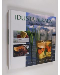 Tekijän Marjatta Hinkkala  käytetty kirja Idusta alkaen : rakkaudesta Lopen perunaan