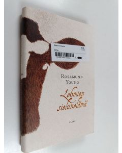 Kirjailijan Rosamund Young käytetty kirja Lehmien sielunelämä