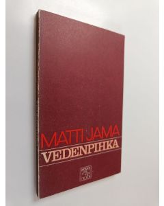 Kirjailijan Matti Jama käytetty kirja Vedenpihka : runoja