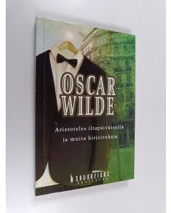 Kirjailijan Oscar Wilde käytetty kirja Aristoteles iltapäiväteellä ja muita kirjoituksia