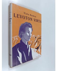Kirjailijan Viola Kuoksa-Wave käytetty kirja Levoton virta