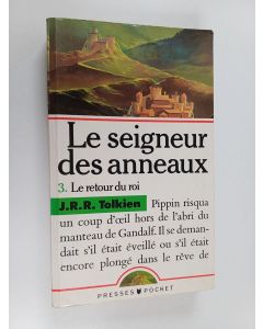 Kirjailijan J. R. R. Tolkien käytetty kirja Le seigneur des anneaux, Tome 3 : Le retour du roi