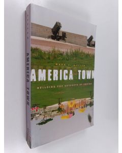 Kirjailijan Mark L. Gillem käytetty kirja America Town : Building the Outposts of Empire