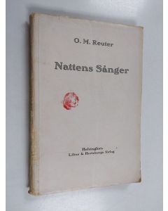 Kirjailijan Odo Morannal Reuter käytetty kirja Nattens sånger : dikter 4 saml