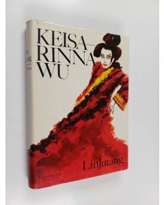 Kirjailijan Lin Jutang käytetty kirja Keisarinna Wu